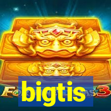 bigtis