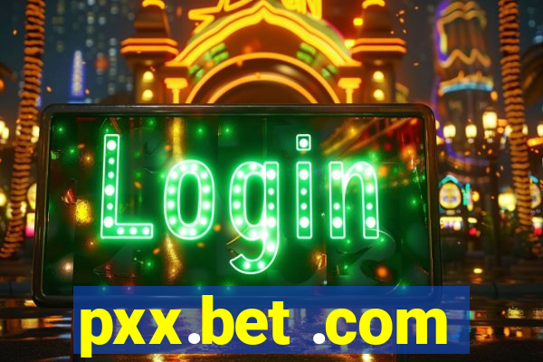 pxx.bet .com