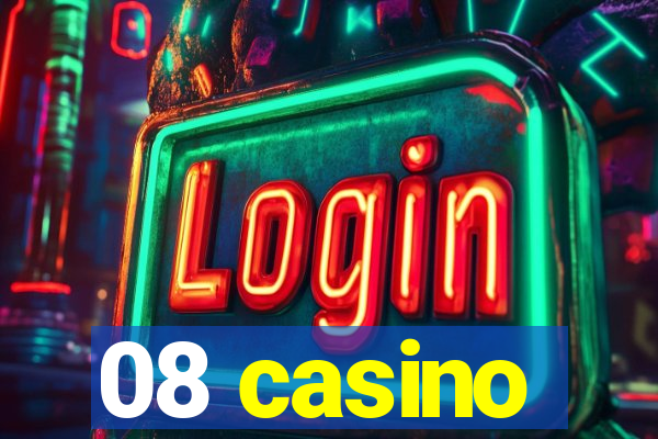 08 casino