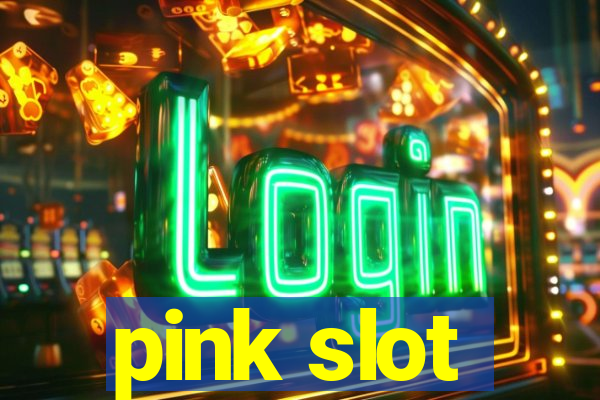 pink slot