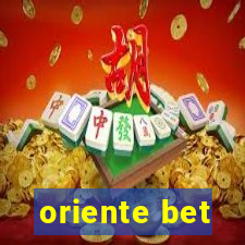 oriente bet