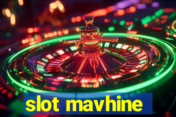 slot mavhine