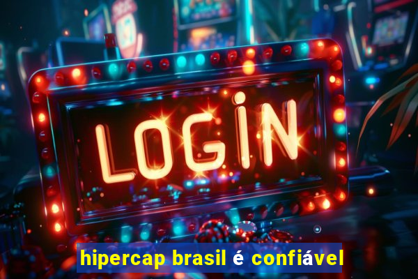 hipercap brasil é confiável