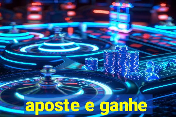 aposte e ganhe