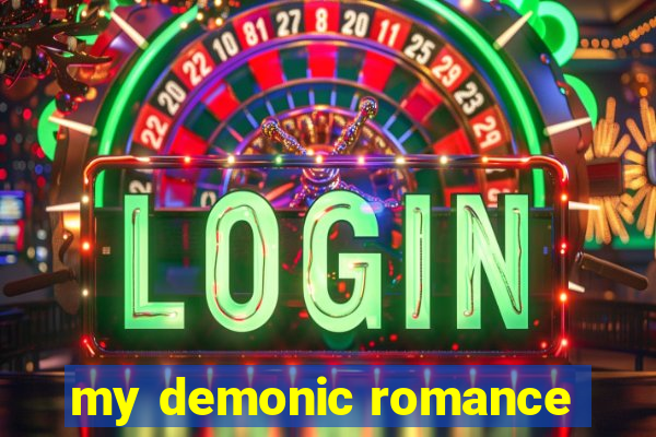 my demonic romance