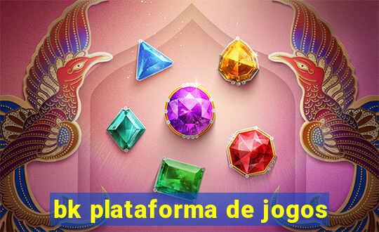 bk plataforma de jogos