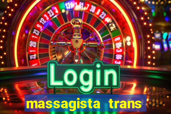 massagista trans são paulo