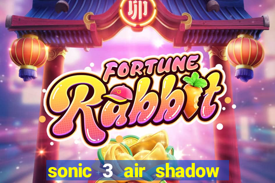 sonic 3 air shadow extra slot