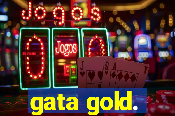 gata gold.