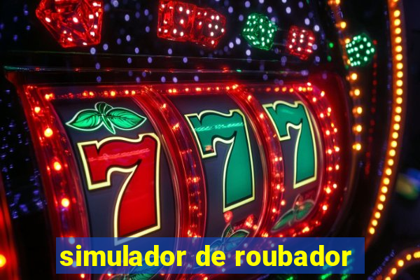 simulador de roubador