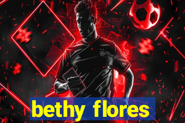 bethy flores