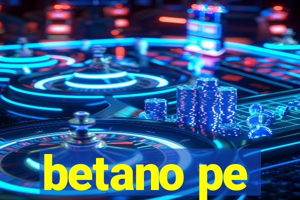 betano pe