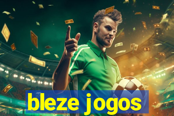 bleze jogos