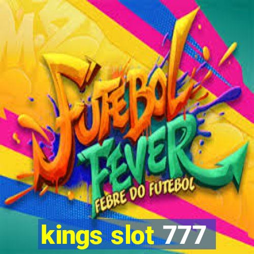 kings slot 777