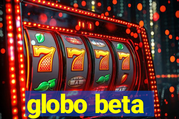 globo beta