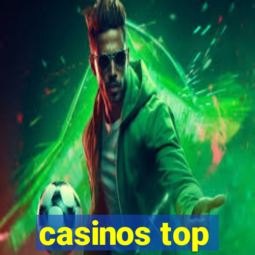 casinos top