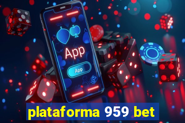 plataforma 959 bet