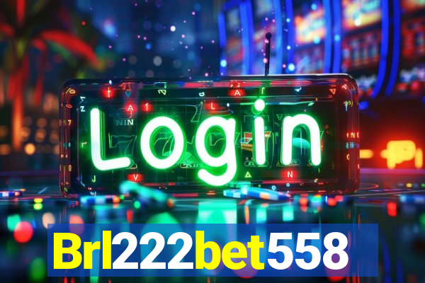 Brl222bet558