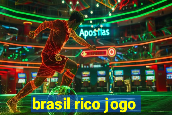 brasil rico jogo