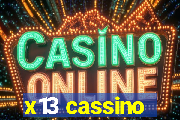 x13 cassino