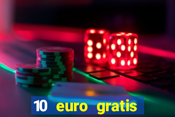 10 euro gratis online casino