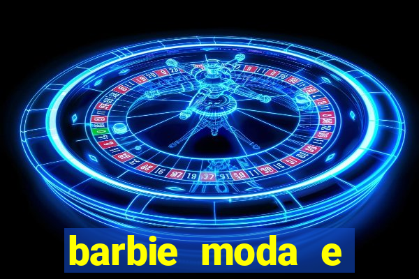 barbie moda e magia boneca