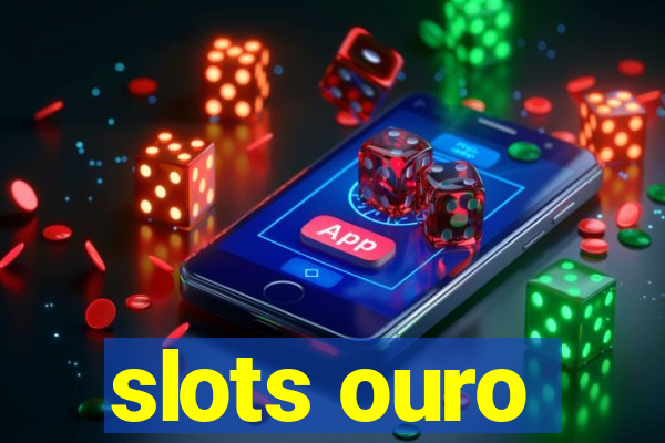 slots ouro