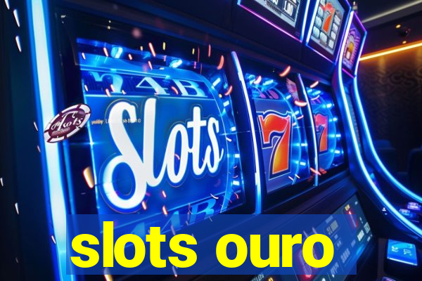 slots ouro