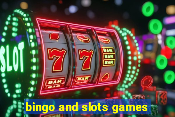 bingo and slots games