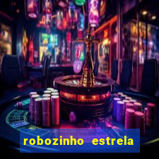 robozinho estrela bet gratis