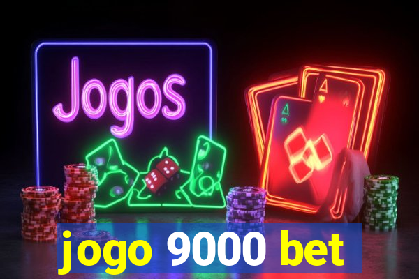 jogo 9000 bet