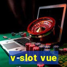 v-slot vue