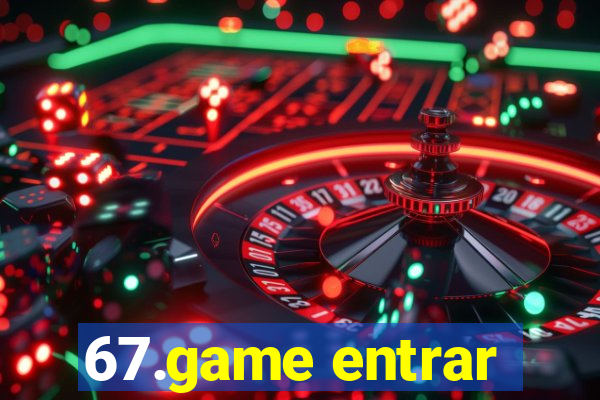 67.game entrar