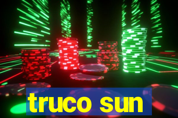 truco sun