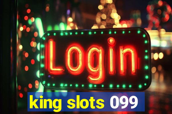 king slots 099