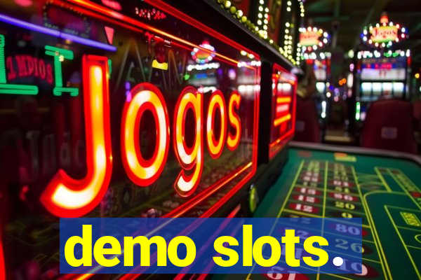 demo slots.