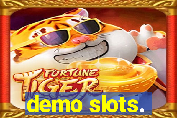 demo slots.