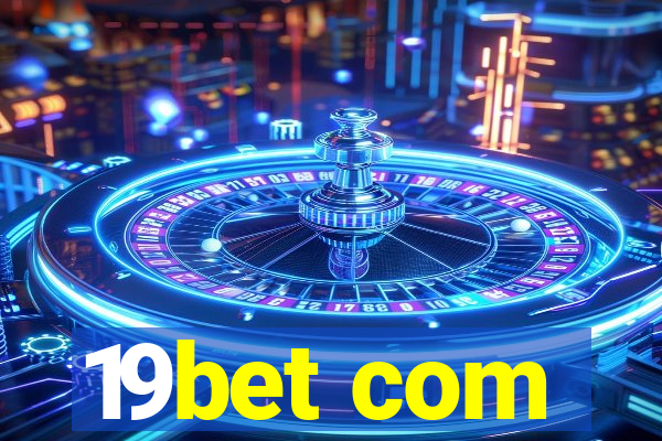 19bet com