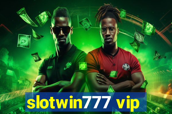 slotwin777 vip