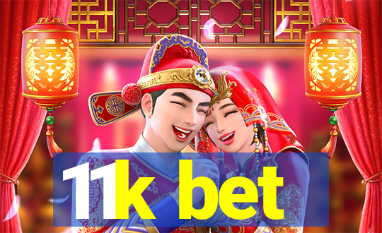 11k bet