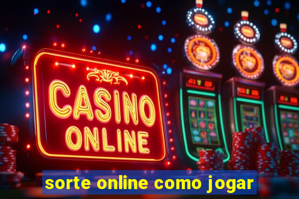 sorte online como jogar