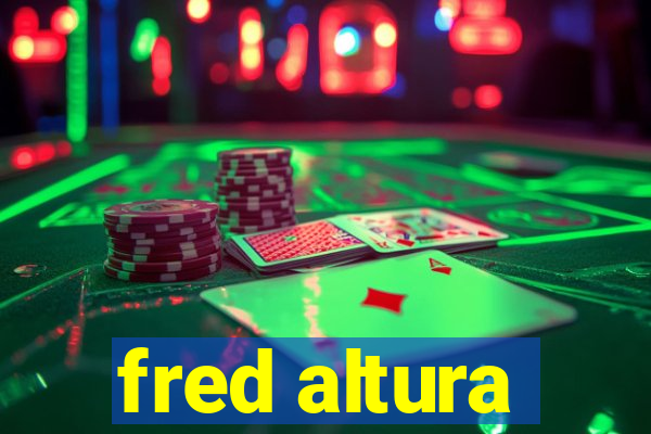 fred altura