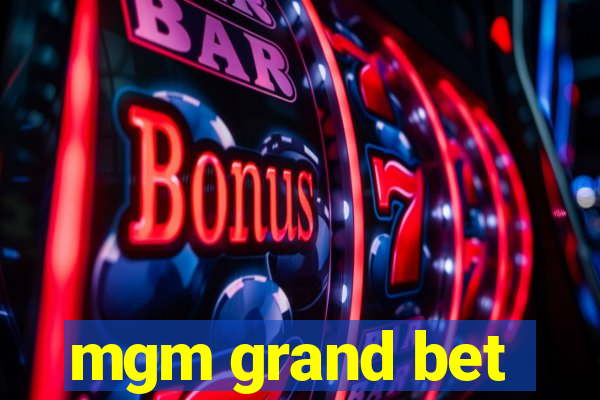 mgm grand bet