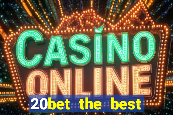 20bet the best online casino in india