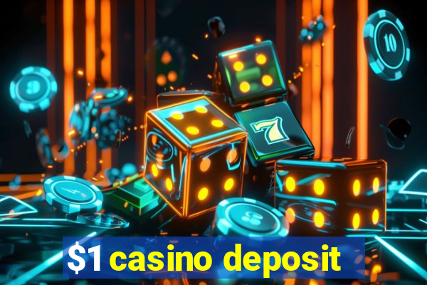 $1 casino deposit