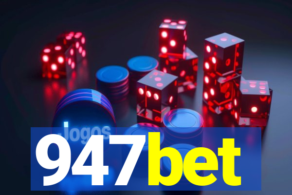 947bet