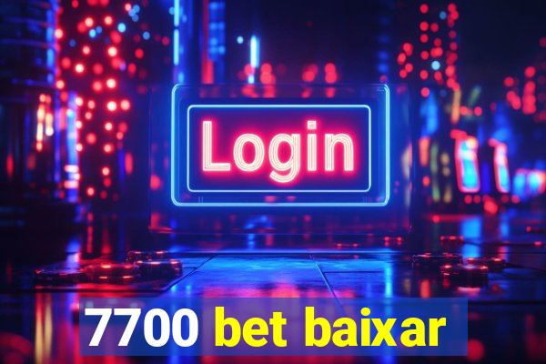 7700 bet baixar