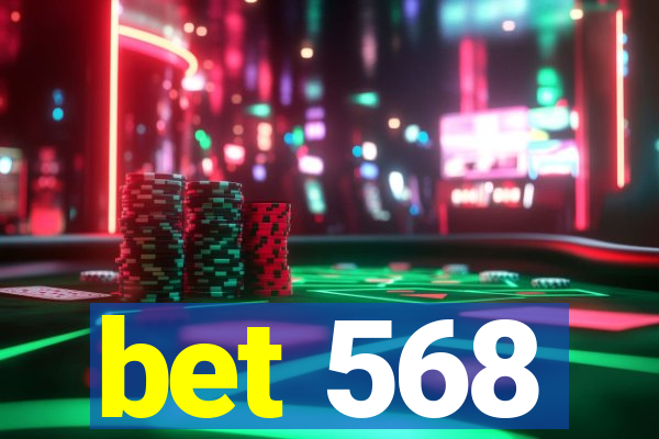 bet 568