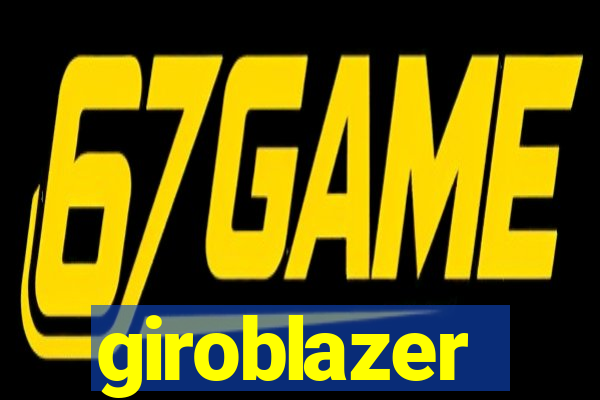 giroblazer