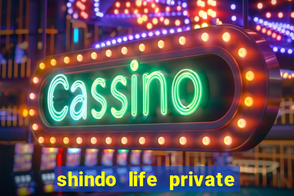 shindo life private server blaze